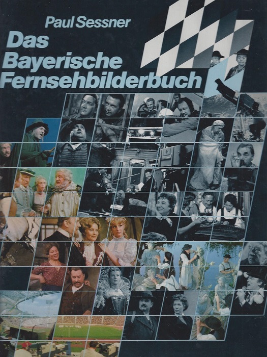 Paul Sessner – Das bayerische Fernsehbilderbuch aus 1980